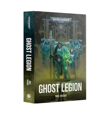 Ghost Legion: Alpha Legion Warhammer 40k HC novel by Mike Brooks Black Library