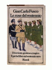 EBOND Le rose del ventennio Gian Carlo Fusco Rizzoli Libro LI045668