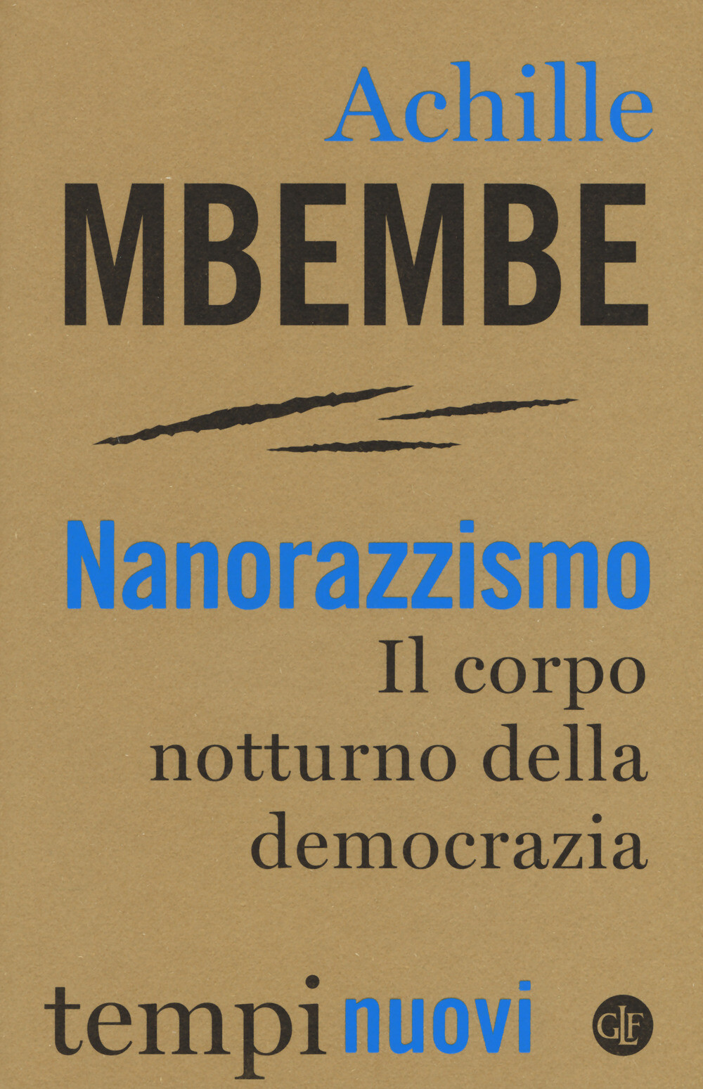 Libri Achille Mbembe - Nanorazzismo. Il Corpo Notturno Della Democrazia
