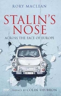 Stalin's Nose: Across the Face of Europe,Rory MacLean- 978184511