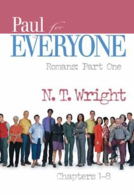Paul for Everyone: Romans, Part One; For Ever- paperback, Tom Wright, 0664227996