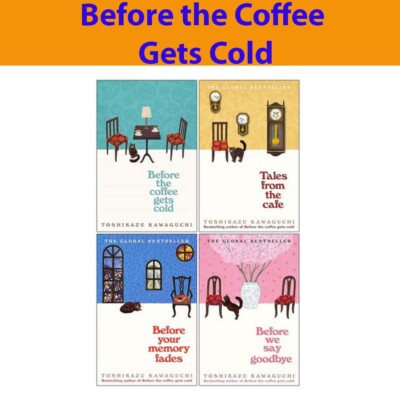 Before the Coffee Gets Cold Series By Toshikazu Kawaguchi 4 books