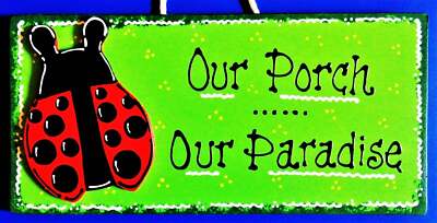 Our Porch Our Paradise LADYBUG SIGN Deck Pool Patio Wall Art Door Hanger Plaque