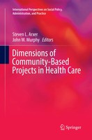 Steven L. Arxer (U. A.) | Dimensions Of Community-Based Projects In Health Care