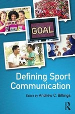 Defining Sport Communication by Andrew C. Billings (English) Paperback Book