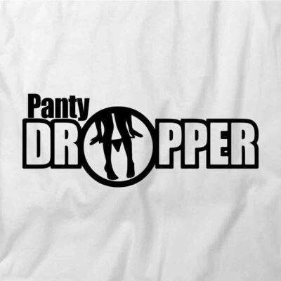 PANTY DROPPER TShirt Tee Short-Sleeved Cotton FUNNY HUMOR S1WSA855