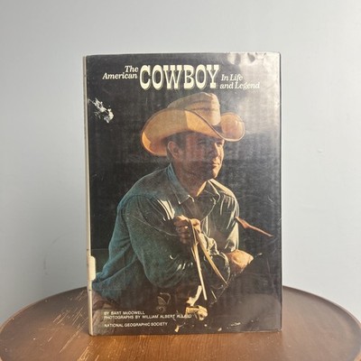 The American Cowboy In Life And Legend By Bart Mc Dowell - Nat Geo Hardcover J77
