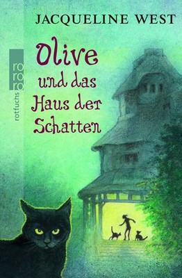 Olive und das Haus der Schatten West, Jacqueline: