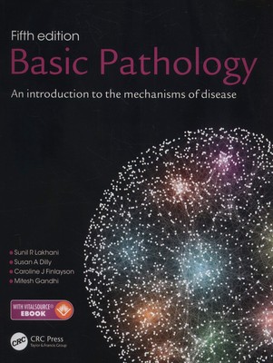 Basic Pathology: An introduction to the mechanisms of disease