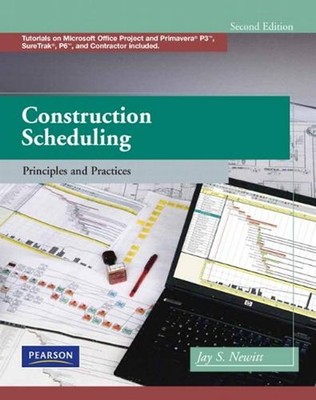 Construction Scheduling: Principles and Practices 2nd Edition by Jay Newitt (Eng