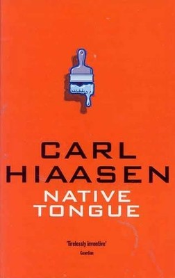 Native Tongue, Hiaasen,Carl