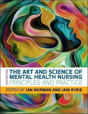The Art and Science of Mental Health Nursing: Principles and Practice by Iain...