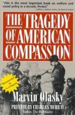 The Tragedy of American Compassion - Paperback By Olasky, Marvin - GOOD