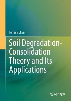 Soil Degradation-Consolidation Theory and Its Applications - 9789819779840