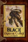 Black Dragon Codex (The Dragon Codices) - Hardcover By Henham, R.D ...