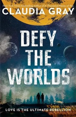 Defy the Worlds Claudia Gray Taschenbuch 400 S. Englisch 2018 Hot Key Books