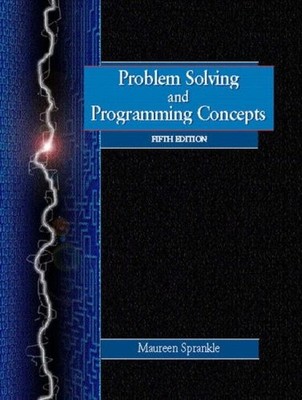 Problem Solving and Programming Concepts,Maureen Sprankle