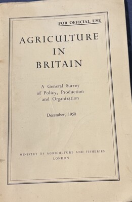 Agriculture In Britain General Survey December 1950 For Official Use