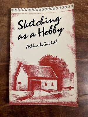 Sketching  As A Hobby by Arthur L. Guptill First Paperback Edition 1983 ￼