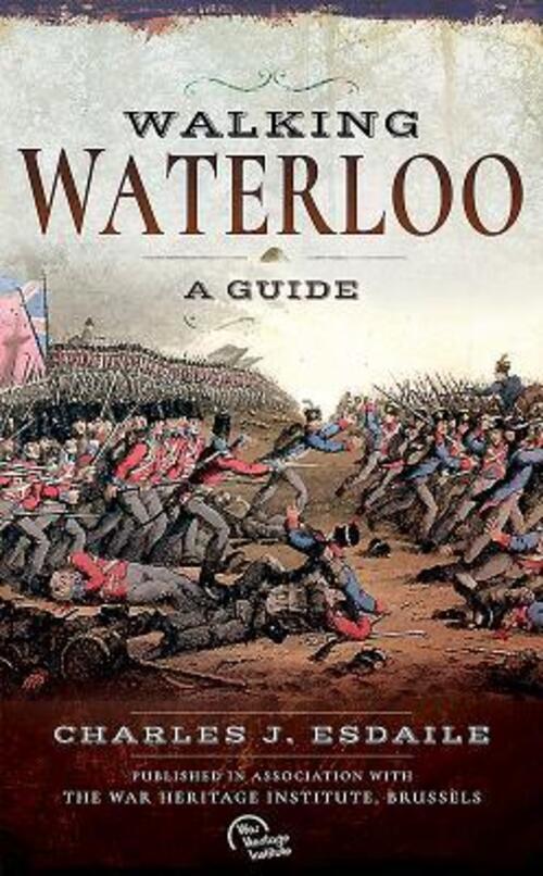 Thumbnail - Walking Waterloo: A Guide | Charles J. Esdaile | Englisch |