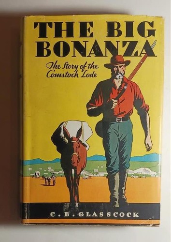 THE BIG BONANZA C B GLASSCOCK 1931 FIRST ED DJ BOBBS MERRILL STORY COMSTOCK LODE - 第 1/10 張圖片