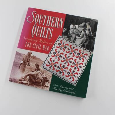 Southern Quilts: Surviving Symbols of the Civil War book by Bets Ramsey, Merikay