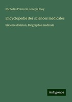 Encyclopedie Des Sciences Medicales Nicholas Francois Joseph Eloy
