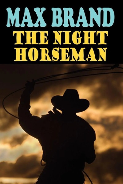 Max Brand | The Night Horseman | Taschenbuch | Englisch (2008) | Phoenix Rider-image