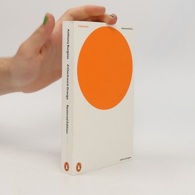 A Clockwork Orange  |  Anthony Burgess