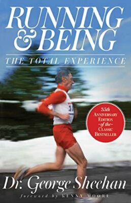 Running & Being: The Total Experience by George Sheehan 1609619307 FREE Shipping