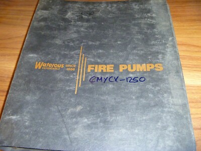 Waterous CMYCX 1250 GPM Top-Mount Pump Owner Operator Manual S/N 4517W 4518T