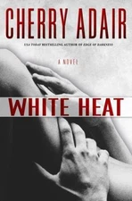 White Heat (The Men of T-FLAC, Book 11) by Cherry Adair