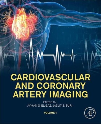 Cardiovascular and Coronary Artery Imaging by Ayman S. El-Baz... - 9780128227060