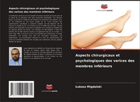 Aspects Chirurgicaux Et Psychologiques Des Varices Des Membres InféRieurs Buch