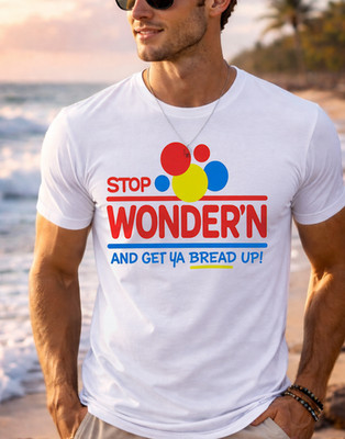 Custom Graphic T-Shirt wonder brand spoof get ya bread  Tee Unisex Any Size