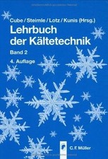 Lehrbuch der Kältetechnik: 2 Bde. von Cube, Hans L.... | Buch | Zustand sehr gut
