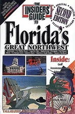 THE INSIDERS' GUIDE TO FLORIDA'S GREAT NORTHWEST By Clark Perry & Robin VG