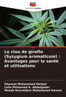 Ghanem Mohammed Mahjaf (U. A.) | Le Clou De Girofle (Syzygium Aromaticum) :...