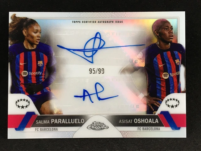 Salma Paralluelo Asisat Oshoala 2022-23 Topps Chrome UEFA Women's /99 Dual Auto