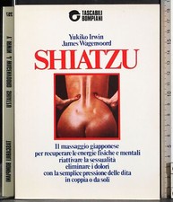 SHIATZU. YUKIKO IRWIN, JAMES WAGENWOORD. BOMPIANI.