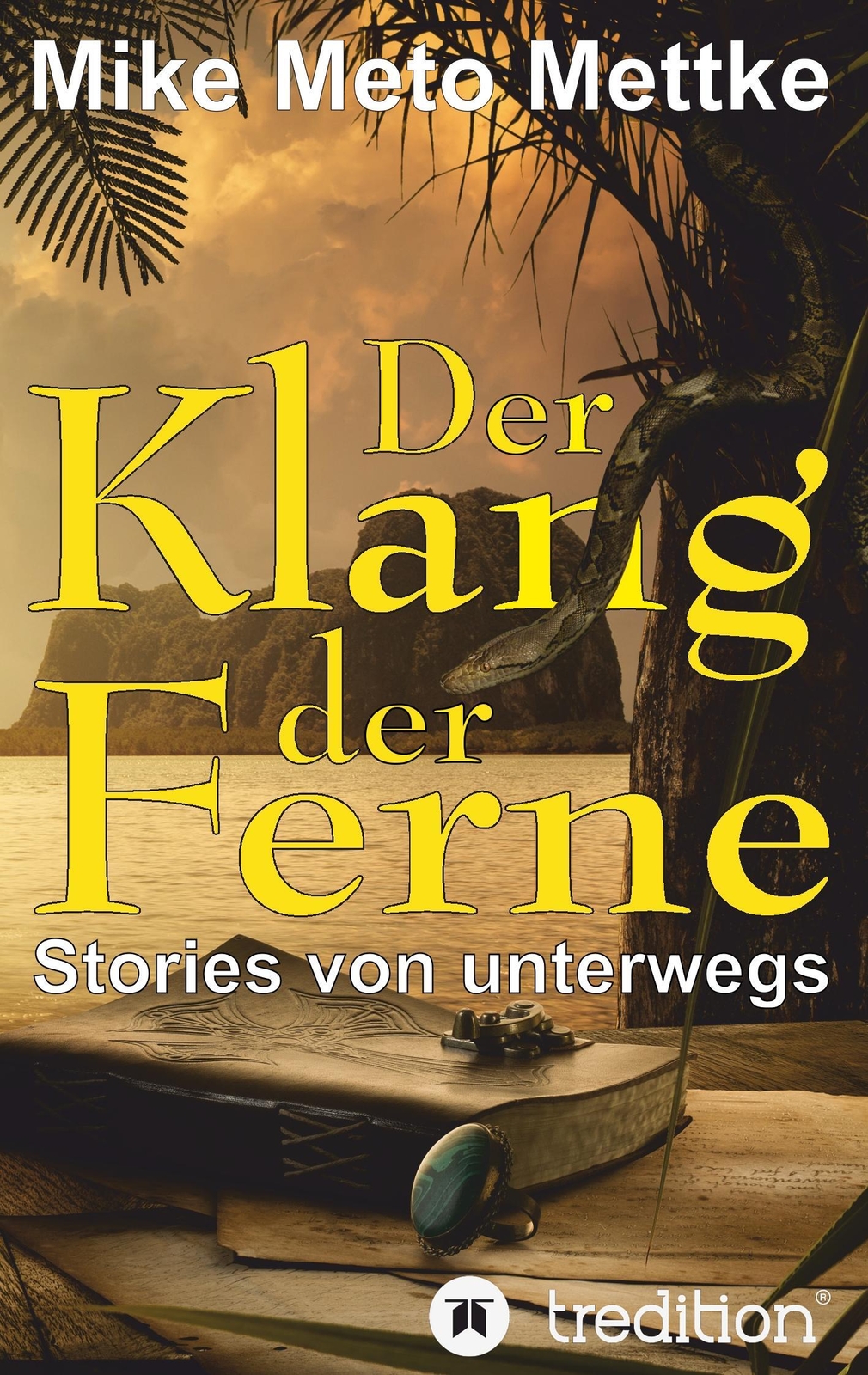 Thumbnail - Der Klang Der Ferne Stories Von Unterwegs Mike Meto Mettke Taschenbuch