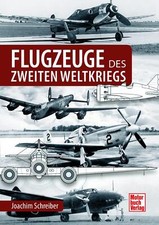 Schreiber Flugzeuge des zweiten Weltkriegs Luftfahrt 2. WK Militärflugzeuge