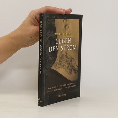 Gegen den Strom  |  Noah Levine