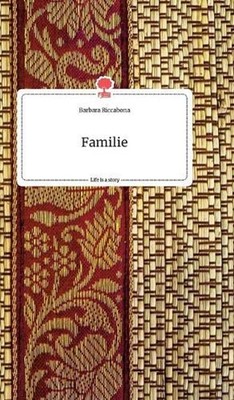 Familie. Life is a Story - story.one by Barbara Riccabona (German) Hardcover Boo