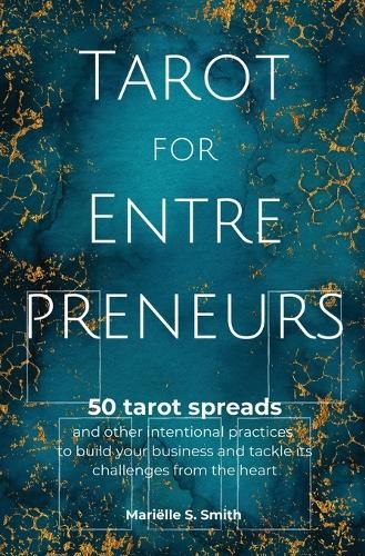 Tarot for Entrepreneurs by Mariëlle S Smith Paperback