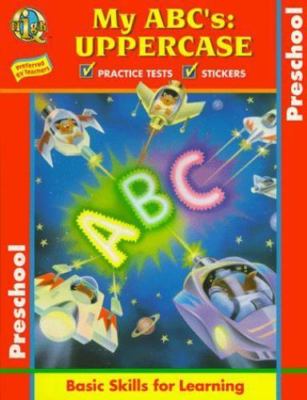 My ABC's - Uppercase: Basic Skills for Learning (High Q Workbook Series)