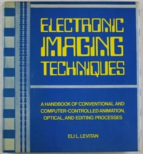 Electronic Imaging Techniques - Eli L. Levitan - - 1977 - HC/DJ - Very Good