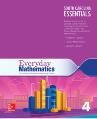 Everyday Mathematics for SC Teacher Essentials Grade 4 SOUTH CAROLINA EDITION