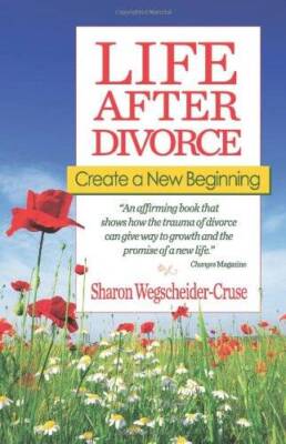 Life After Divorce: Create a New Beginning - Paperback - GOOD