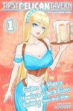 Tipsy Pelican Tavern Vol. 1: Even a Hero Needs a Vacation Every Now and Then